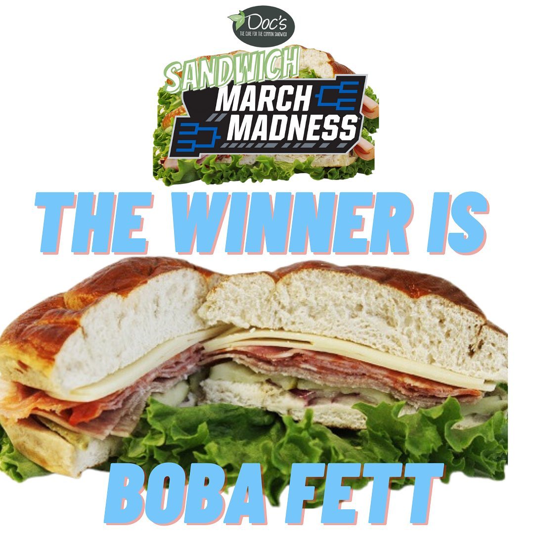 The Winner of Doc's Signature Sandwich March Madness 2023 is The Boba Fett